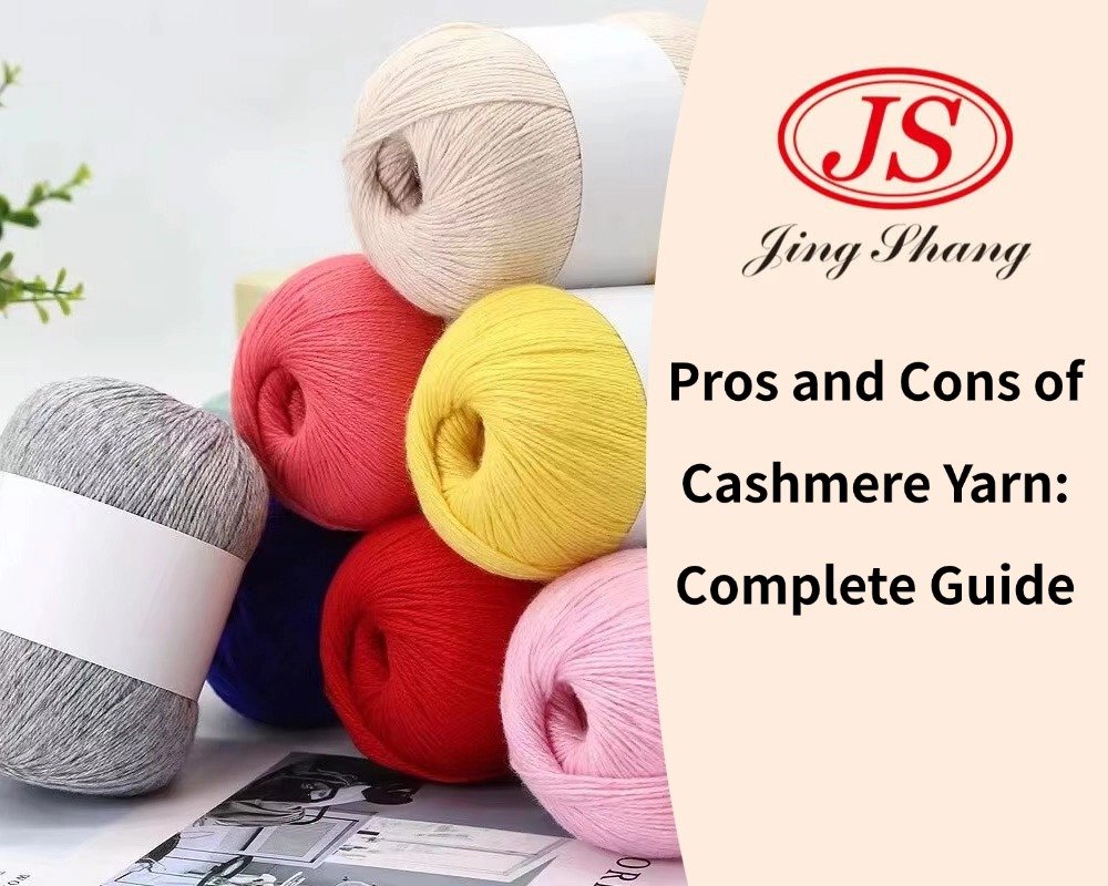 Pros and Cons of Cashmere Yarn: Complete Guide