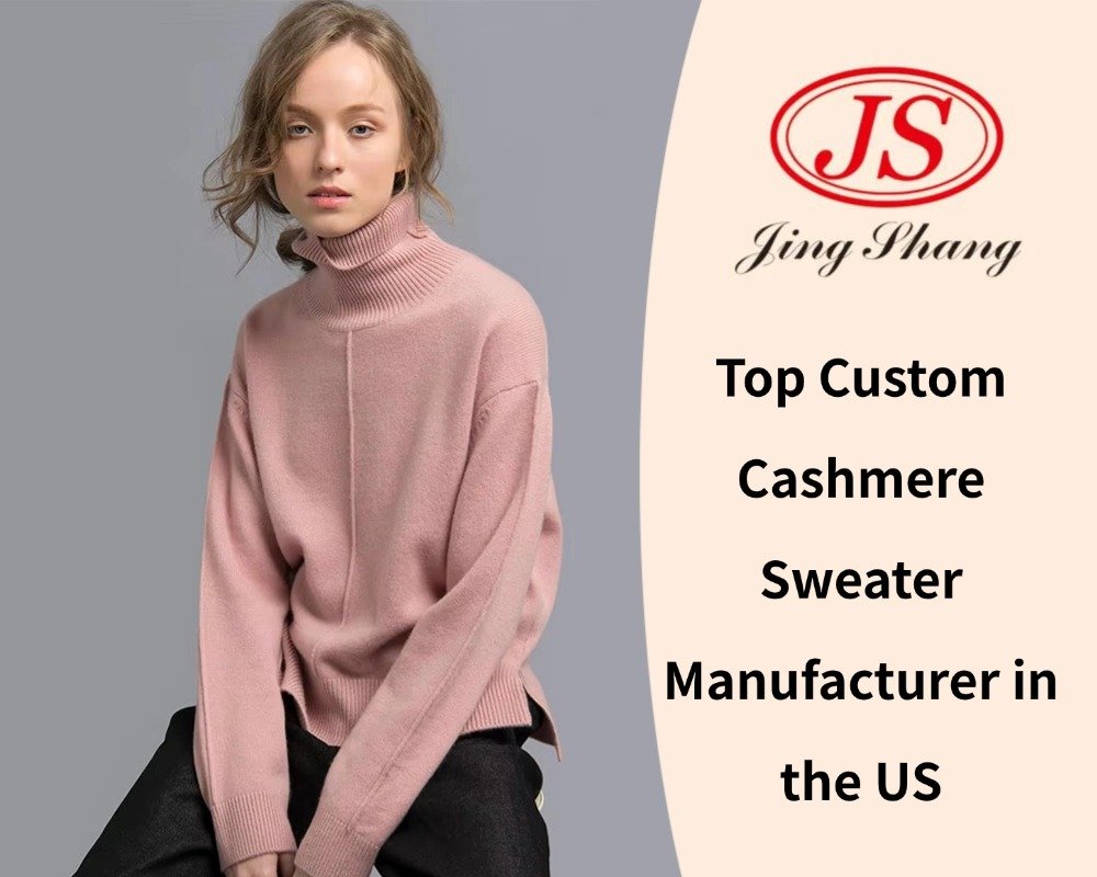 Top Custom Cashmere Sweater Manufacturer in the US