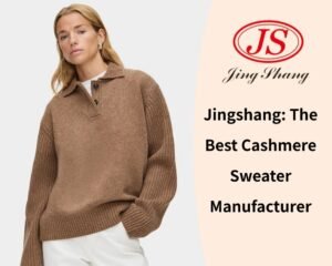 Jingshang: El mejor fabricante de suéteres de cachemir.