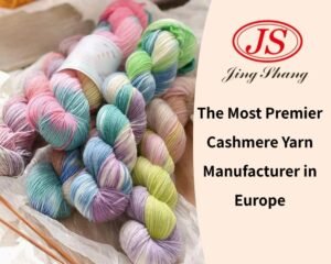 The Most Premier Cashmere Yarn Manufacturer in Europe