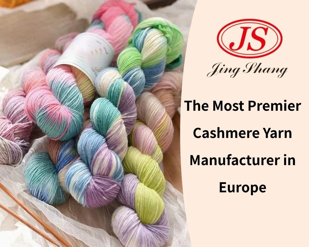 The Most Premier Cashmere Yarn Manufacturer in Europe