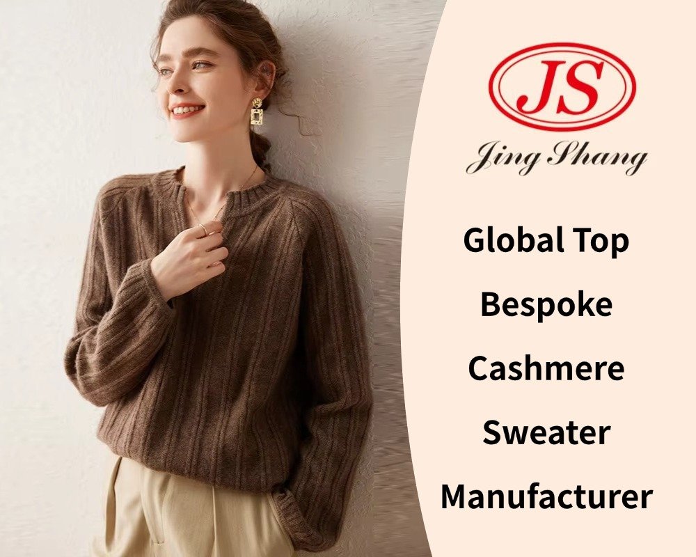 Global Top Bespoke Cashmere Sweater Manufacturer