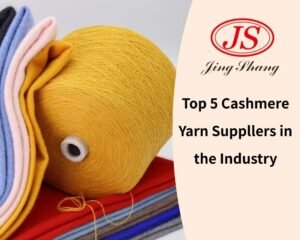 Top 5 Cashmere Yarn Suppllers in the Industry